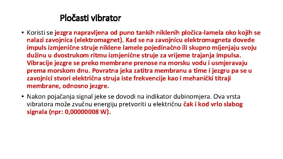 Pločasti vibrator • Koristi se jezgra napravljena od puno tankih niklenih pločica-lamela oko kojih