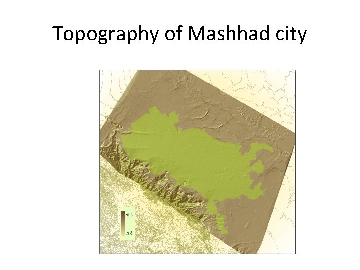 Topography of Mashhad city 