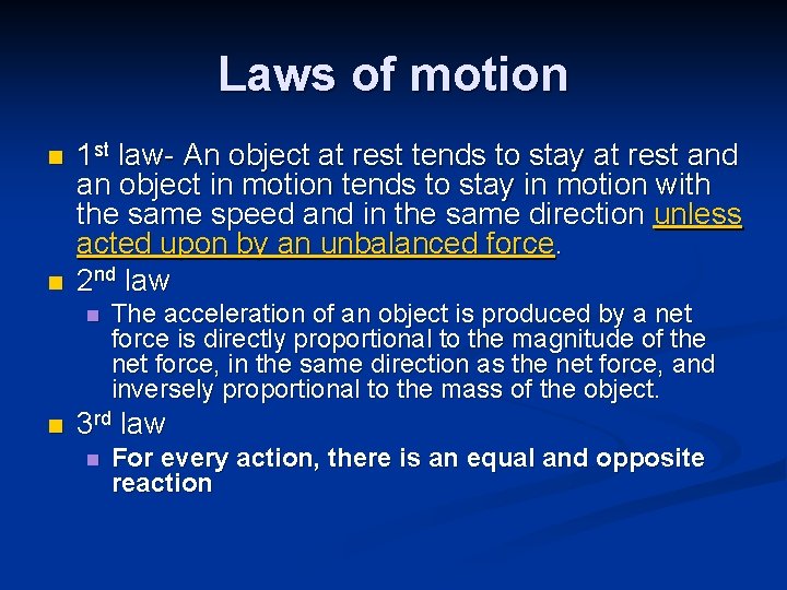 Laws of motion n n 1 st law- An object at rest tends to