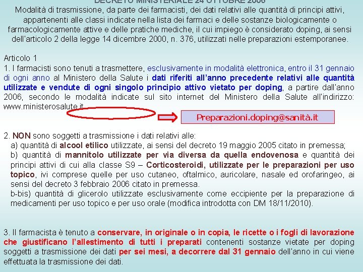 DECRETO MINISTERIALE 24 OTTOBRE 2006 Modalità di trasmissione, da parte dei farmacisti, dei dati