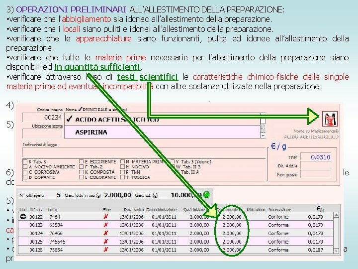 3) OPERAZIONI PRELIMINARI ALL’ALLESTIMENTO DELLA PREPARAZIONE: • verificare che l’abbigliamento sia idoneo all’allestimento della