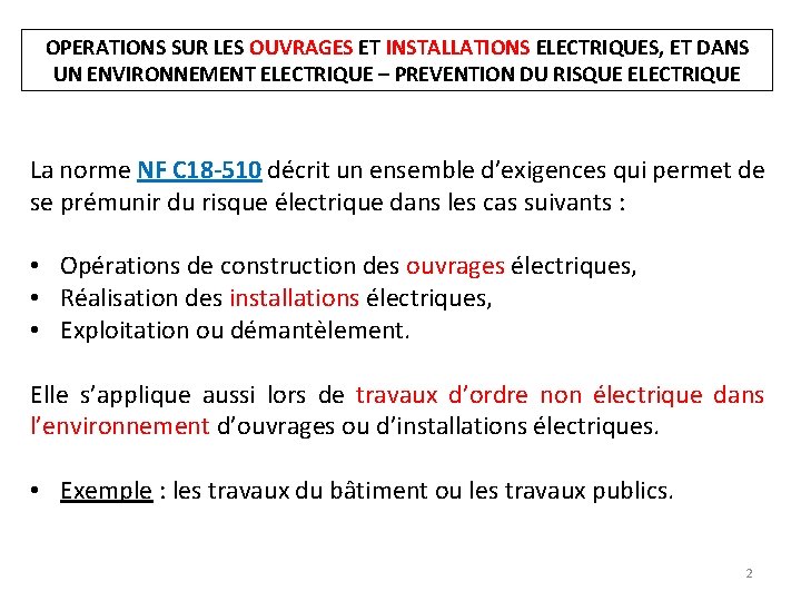 OPERATIONS SUR LES OUVRAGES ET INSTALLATIONS ELECTRIQUES, ET DANS UN ENVIRONNEMENT ELECTRIQUE – PREVENTION