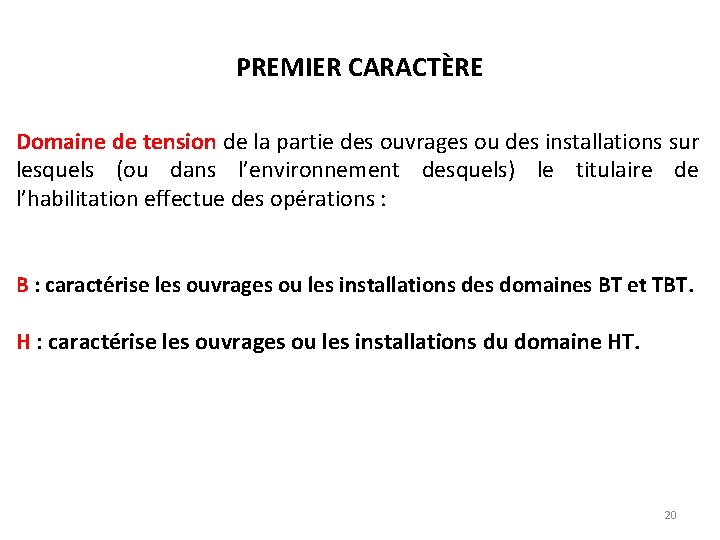 PREMIER CARACTÈRE Domaine de tension de la partie des ouvrages ou des installations sur