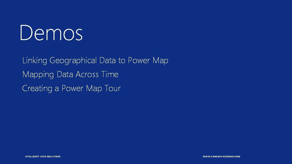 Demos Linking Geographical Data to Power Mapping Data Across Time Creating a Power Map