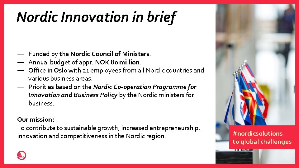 2 0. u g u s Nordic Innovation in brief ― Funded by the