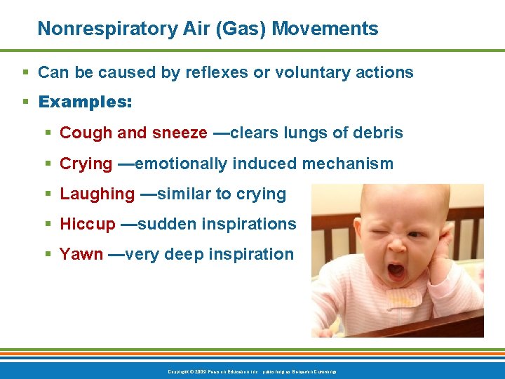 Nonrespiratory Air (Gas) Movements § Can be caused by reflexes or voluntary actions §