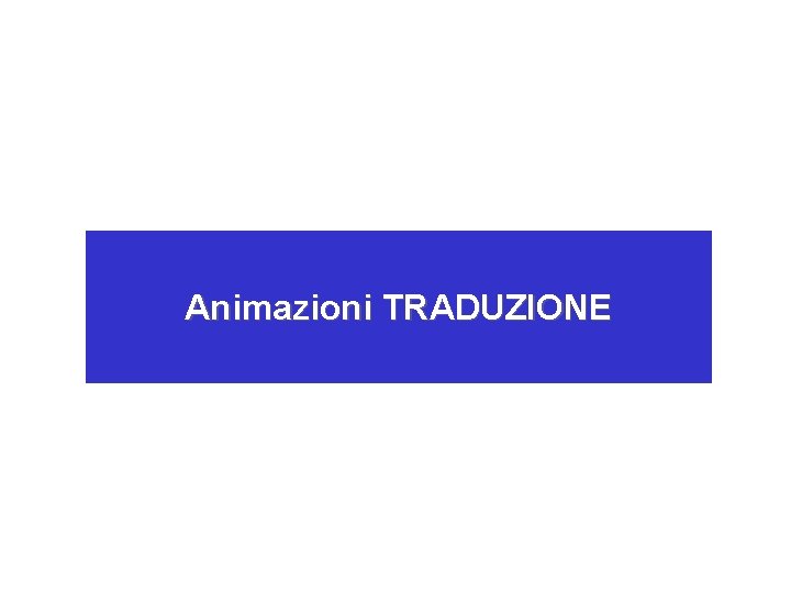 Animazioni TRADUZIONE 