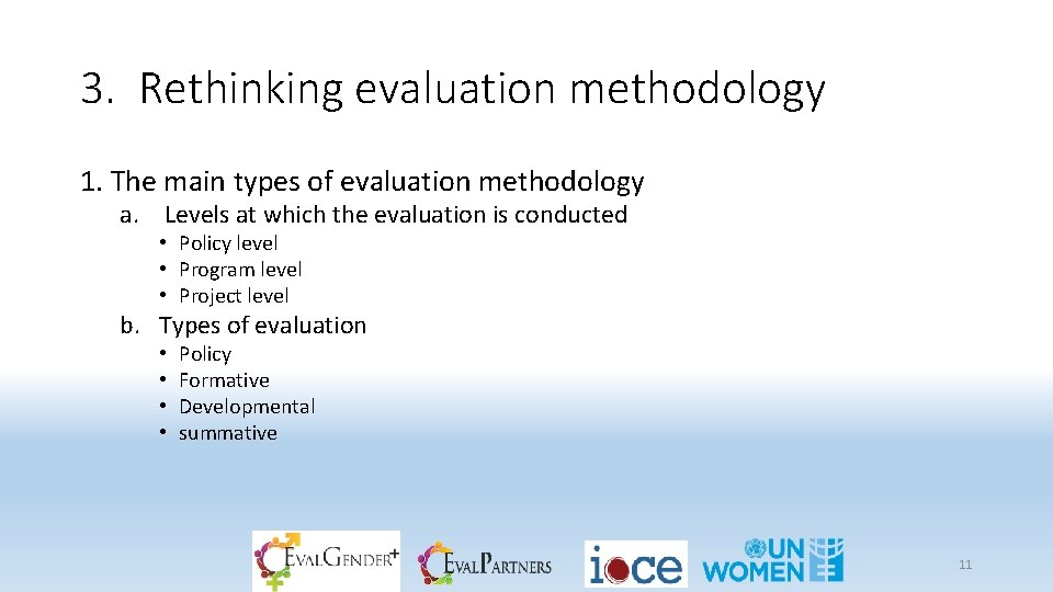 3. Rethinking evaluation methodology 1. The main types of evaluation methodology a. Levels at