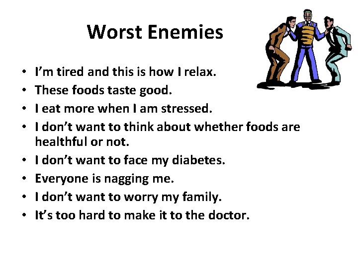 Worst Enemies • • I’m tired and this is how I relax. These foods