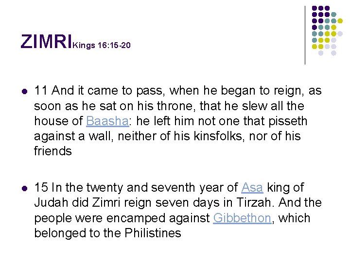ZIMRIKings 16: 15 -20 l 11 And it came to pass, when he began