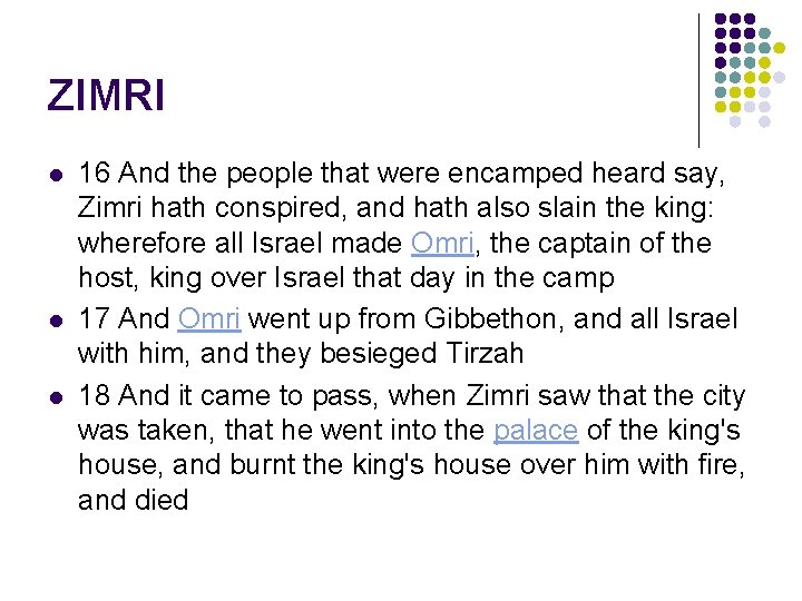 ZIMRI l l l 16 And the people that were encamped heard say, Zimri