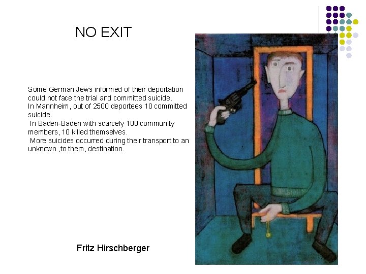 NO EXIT Some German Jews informed of their deportation could not face the trial