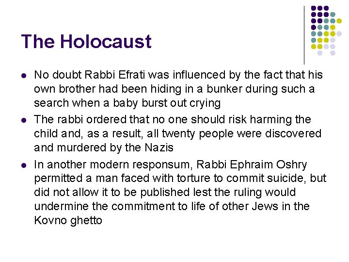 The Holocaust l l l No doubt Rabbi Efrati was influenced by the fact