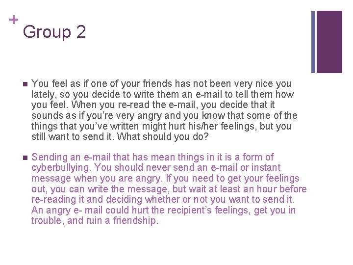 + Group 2 n You feel as if one of your friends has not