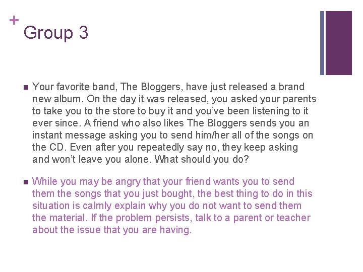 + Group 3 n Your favorite band, The Bloggers, have just released a brand