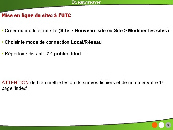 Dreamweaver Mise en ligne du site: à l’UTC • Créer ou modifier un site