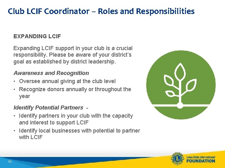 Club LCIF Coordinator – Roles and Responsibilities EXPANDING LCIF Expanding LCIF support in your