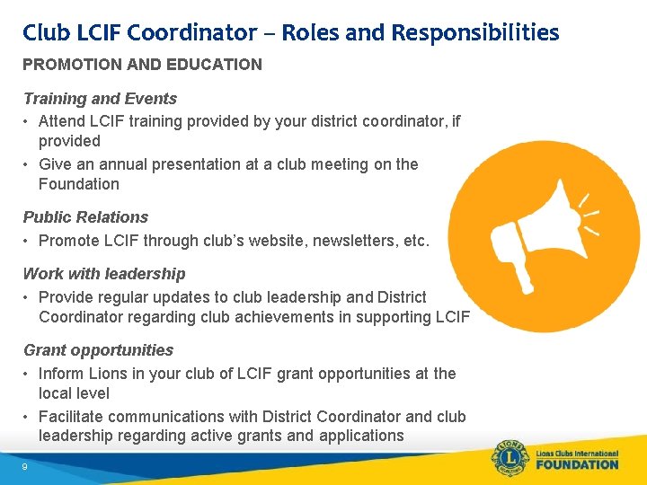 Club LCIF Coordinator – Roles and Responsibilities PROMOTION AND EDUCATION Training and Events •