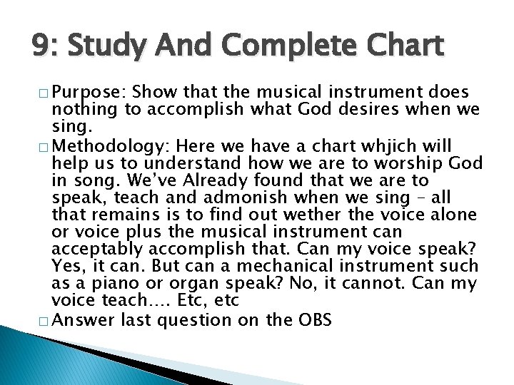 9: Study And Complete Chart � Purpose: Show that the musical instrument does nothing
