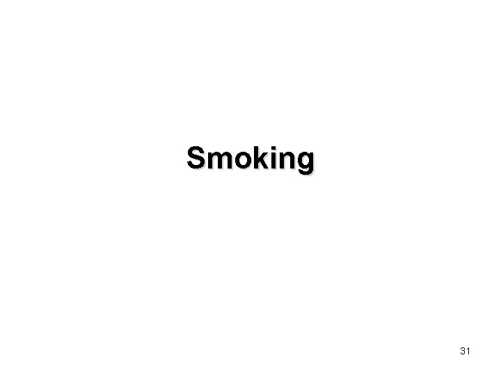 Smoking 31 