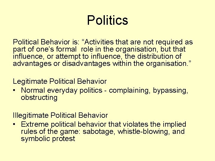 Politics Political Behavior is: “Activities that are not required as part of one’s formal