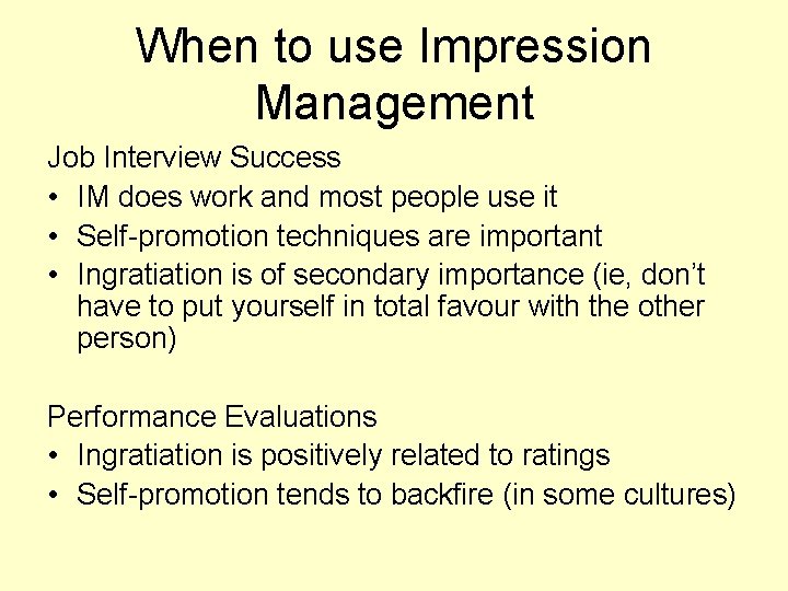 When to use Impression Management Job Interview Success • IM does work and most