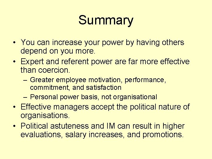 Summary • You can increase your power by having others depend on you more.