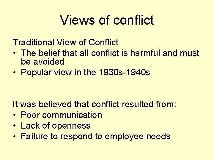 Views of conflict Traditional View of Conflict • The belief that all conflict is
