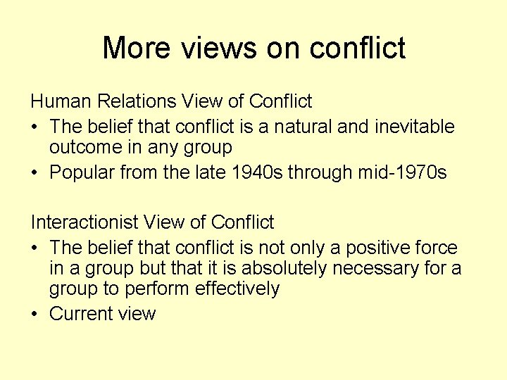 More views on conflict Human Relations View of Conflict • The belief that conflict