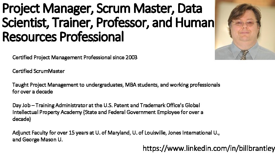 Project Manager, Scrum Master, Data Scientist, Trainer, Professor, and Human Resources Professional Certified Project