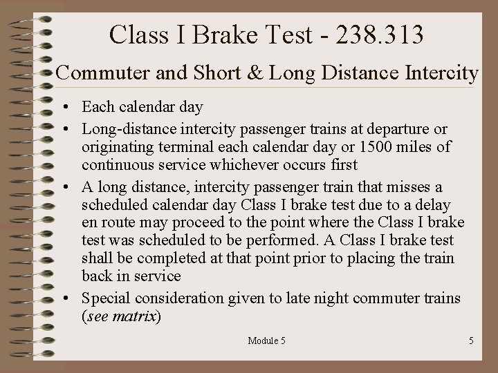 Class I Brake Test - 238. 313 Commuter and Short & Long Distance Intercity