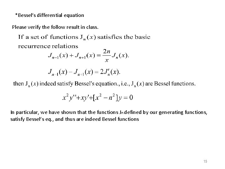 *Bessel’s differential equation Please verify the follow result in class. In particular, we have
