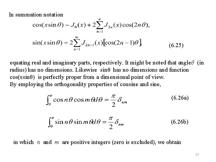 In summation notation (6. 25) equating real and imaginary parts, respectively. It might be