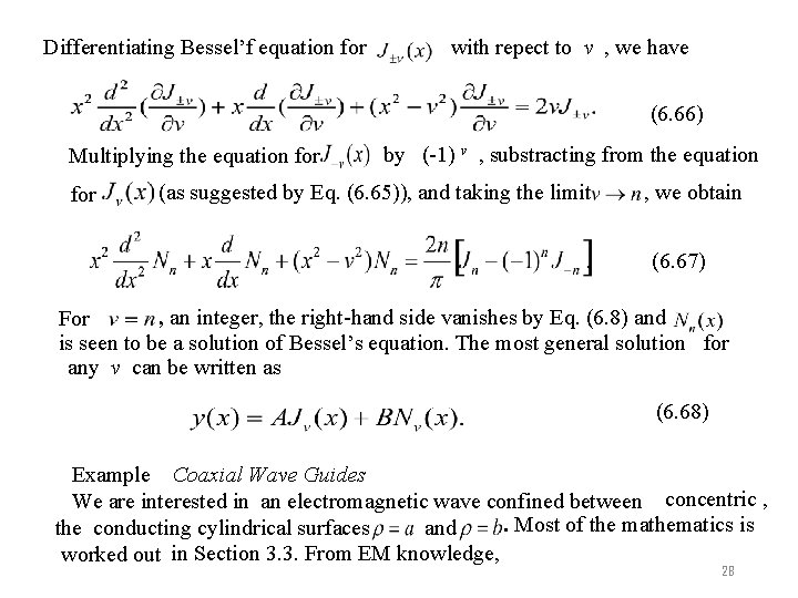 Differentiating Bessel’f equation for with repect to v , we have (6. 66) Multiplying