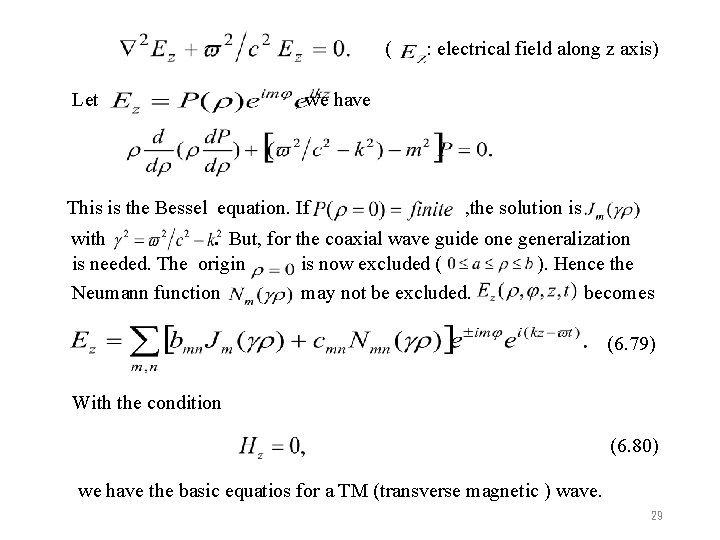 ( : electrical field along z axis) Let , we have This is the