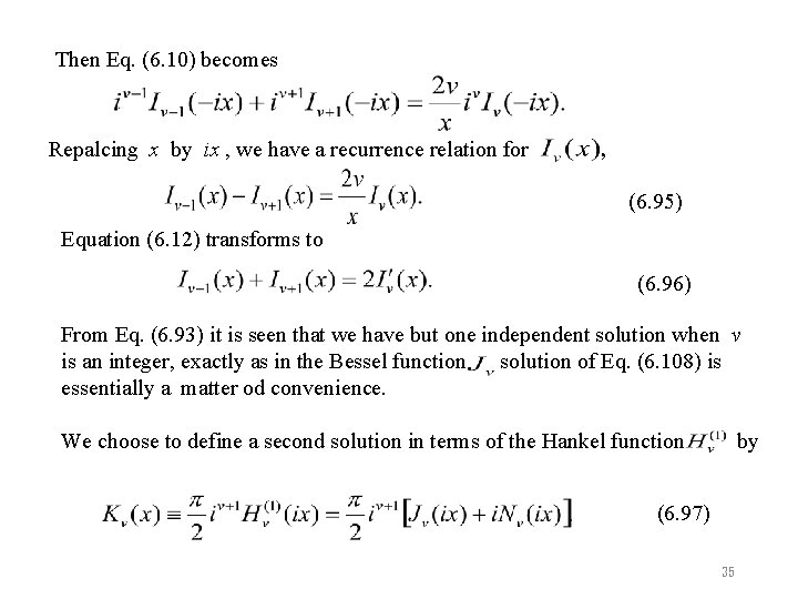 Then Eq. (6. 10) becomes Repalcing x by ix , we have a recurrence