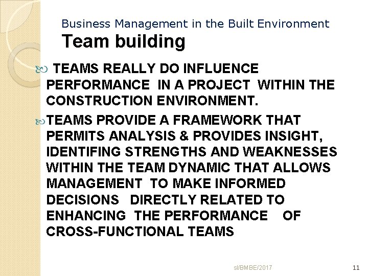 Business Management in the Built Environment Team building TEAMS REALLY DO INFLUENCE PERFORMANCE IN
