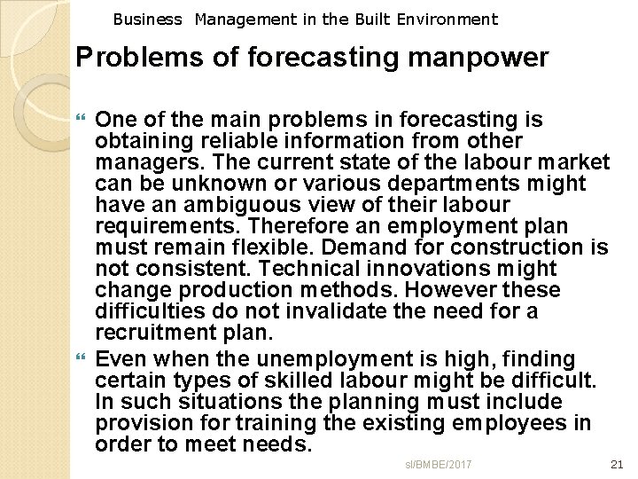 Business Management in the Built Environment Problems of forecasting manpower One of the main