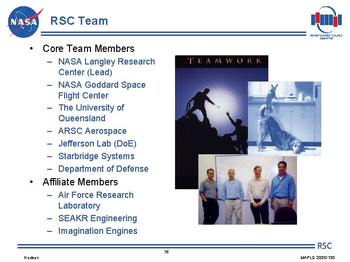 RSC Team • Core Team Members – NASA Langley Research Center (Lead) – NASA RSC Team • Core Team Members – NASA Langley Research Center (Lead) – NASA