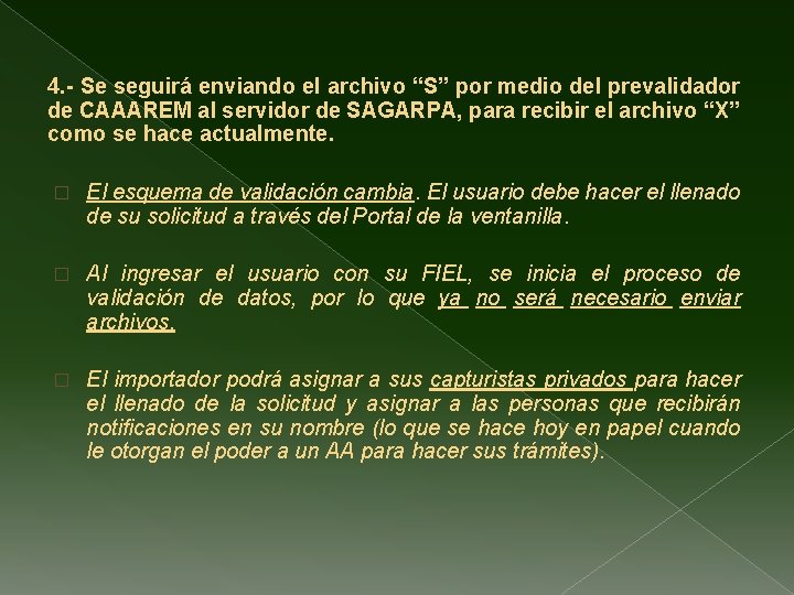 4. - Se seguirá enviando el archivo “S” por medio del prevalidador de CAAAREM