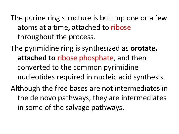 The purine ring structure is built up one or a few atoms at a