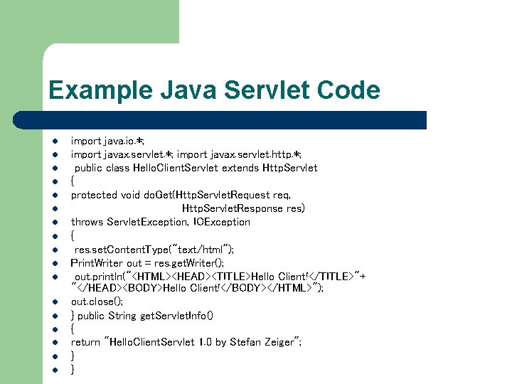 Example Java Servlet Code l l l l l import java. io. *; import Example Java Servlet Code l l l l l import java. io. *; import