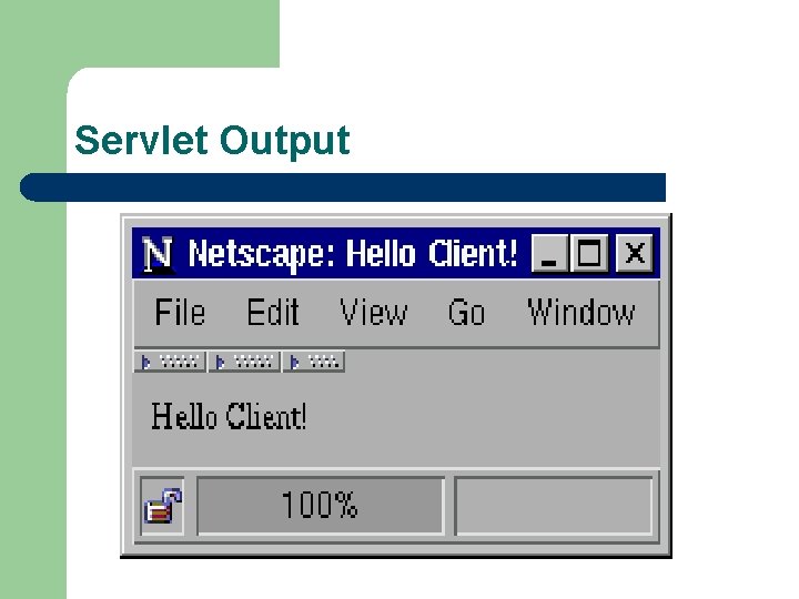 Servlet Output Servlet Output