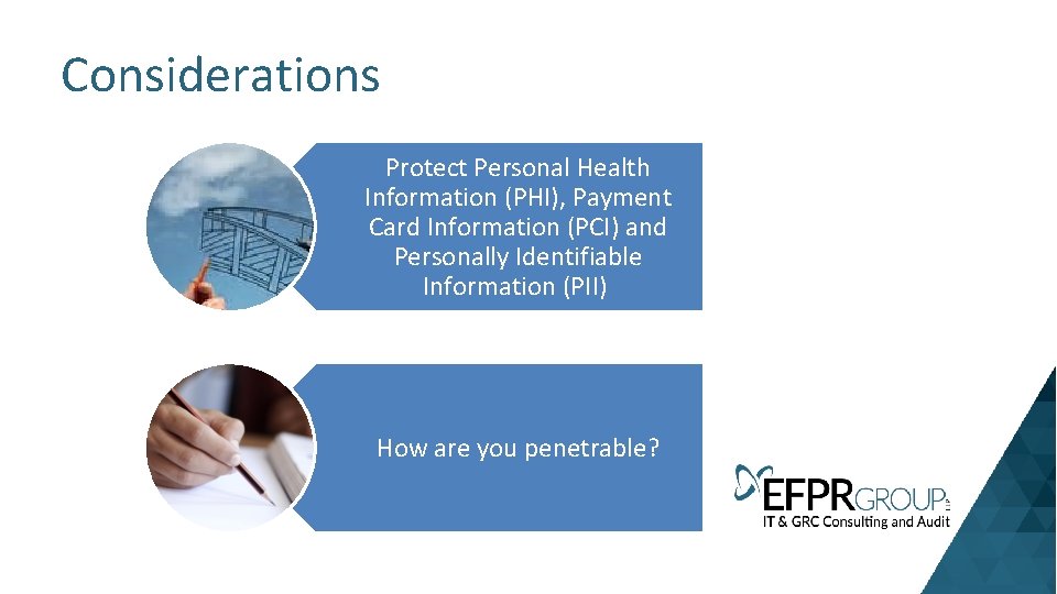 Considerations Protect Personal Health Information (PHI), Payment Card Information (PCI) and Personally Identifiable Information
