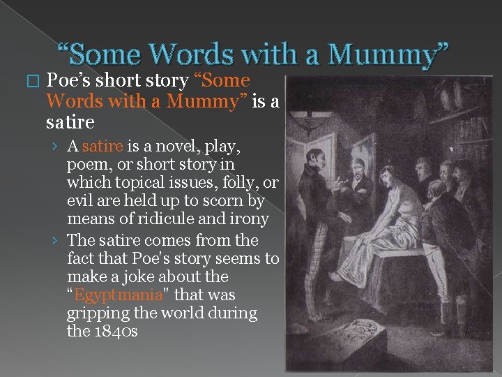 “Some Words with a Mummy” � Poe’s short story “Some Words with a Mummy”