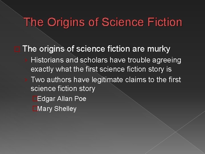 The Origins of Science Fiction � The origins of science fiction are murky ›