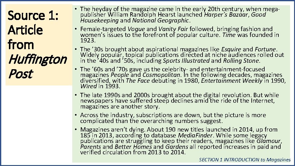 Source 1: Article from Huffington Post • The heyday of the magazine came in Source 1: Article from Huffington Post • The heyday of the magazine came in