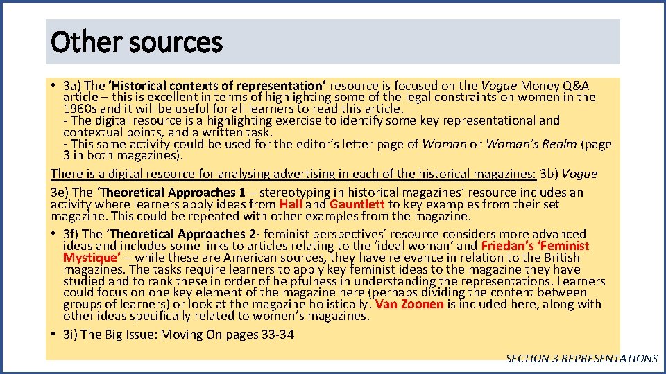 Other sources • 3 a) The ’Historical contexts of representation’ resource is focused on Other sources • 3 a) The ’Historical contexts of representation’ resource is focused on