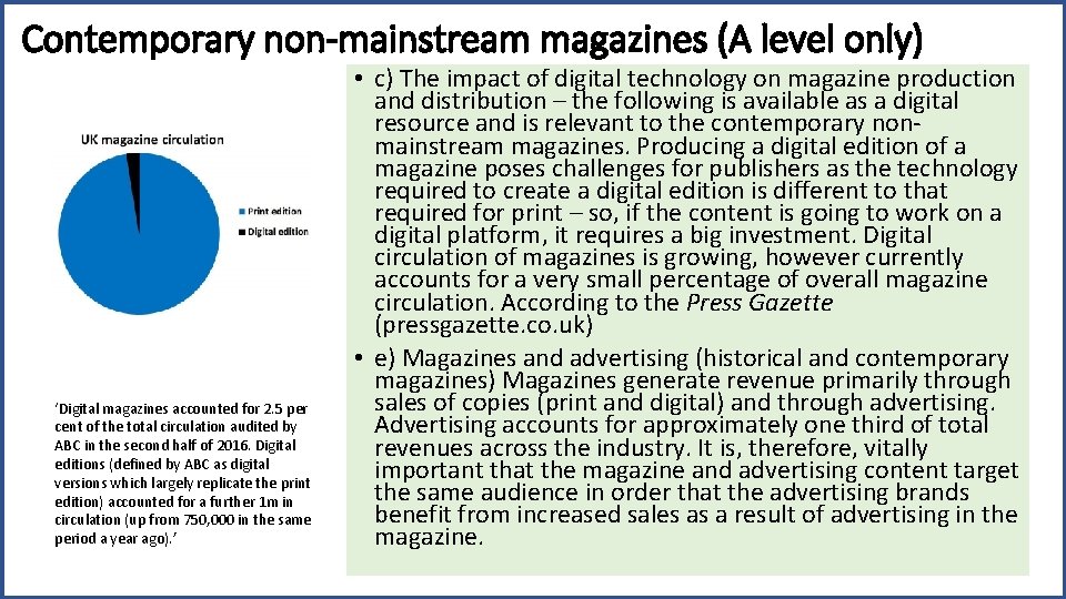 Contemporary non-mainstream magazines (A level only) ‘Digital magazines accounted for 2. 5 per cent Contemporary non-mainstream magazines (A level only) ‘Digital magazines accounted for 2. 5 per cent
