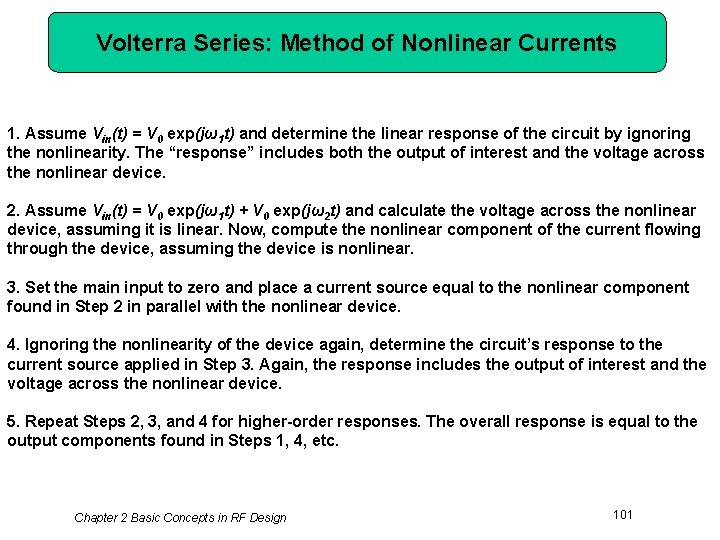 Volterra Series: Method of Nonlinear Currents 1. Assume Vin(t) = V 0 exp(jω1 t)